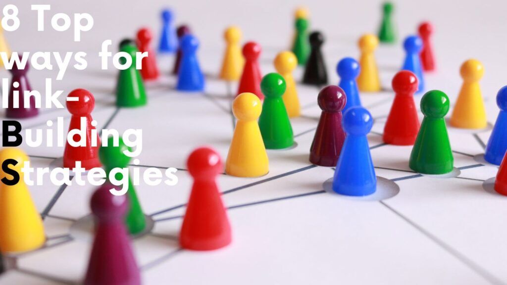 8 Top Ways for link-building strategies